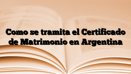 Como se tramita el Certificado de Matrimonio en Argentina